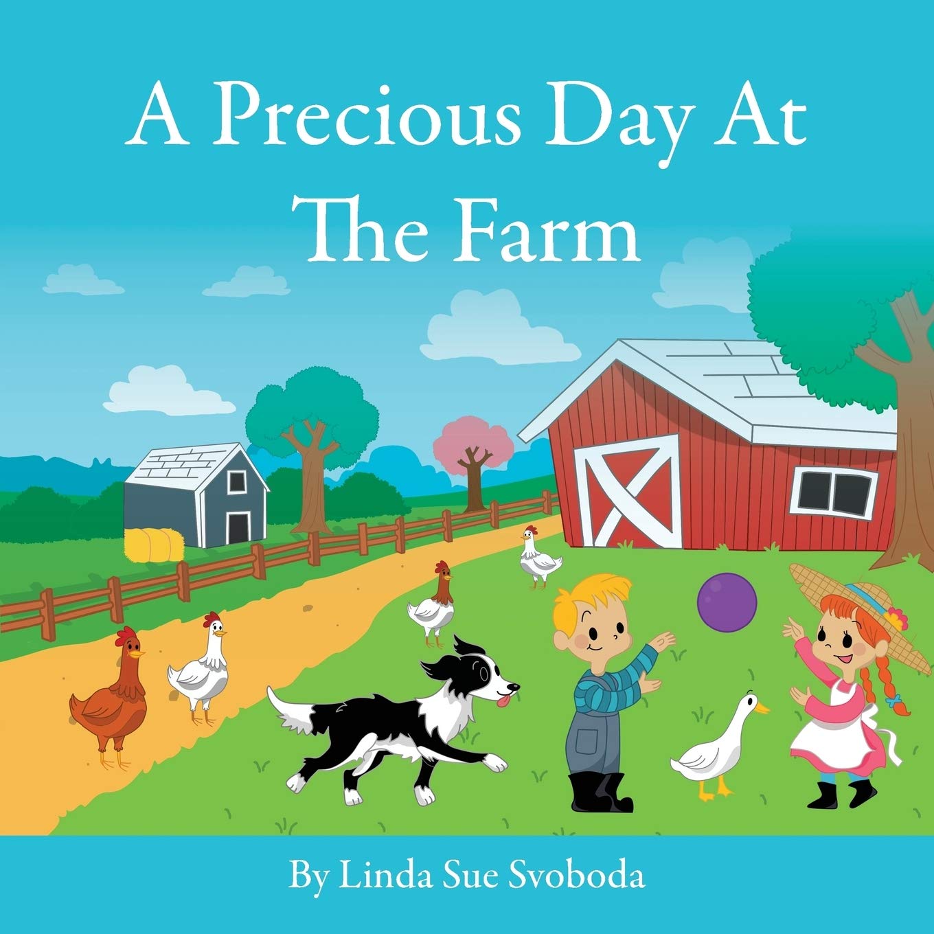 Book cover of A Precious Day At the Farm by Linda Sue Svoboda